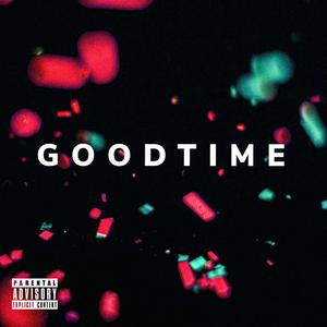 GOODTIME (feat. KDOTOfficial)