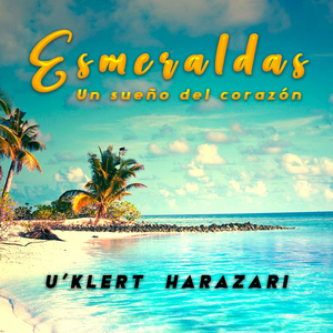 Esmeraldas - Un sueño del corazón