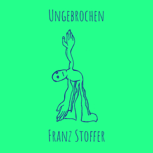 Ungebrochen