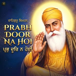Prabh Door Na Hoi