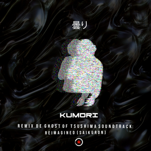Kumori (Ghost Of Tsushima Soundtrack: Reimagined [Saikuron]) (Remix)