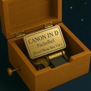캐논 (파헬벨) (Sweet Music Box Ver.)