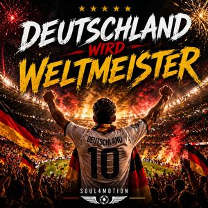 Deutschland wird Weltmeister (feat. FeelReel) (Fan Anthem 2026)