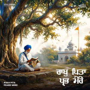 Rakh Pita Prabh Mere