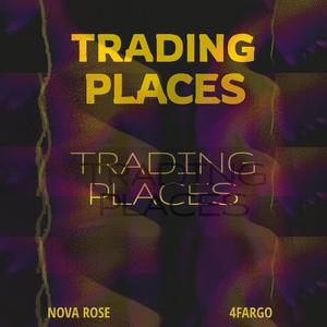 Trading Places (feat. 4Fargo)