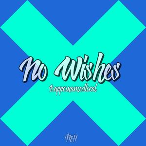 No Wishes (feat. Rappernamedlocal)