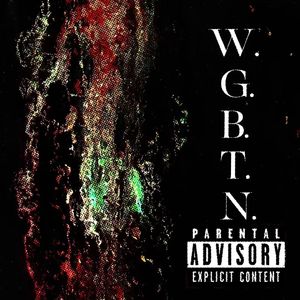 《W.G.B.T.N.》(Prod by 9Zi)
