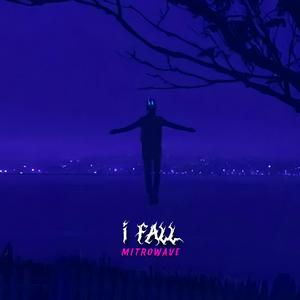 I Fall