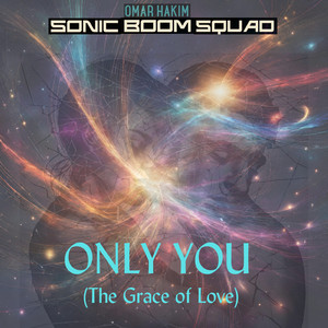 Only You (The Grace of Love) (Radio Edit)
