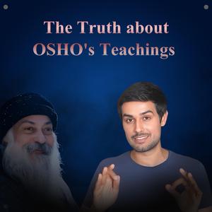 The Truth about OSHO's Teachings | Dhruv Rathee