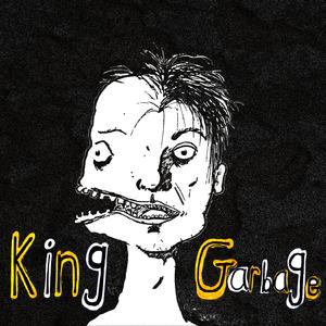 King Garbage ((Single))