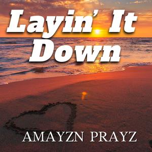 Layin' It Down
