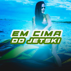 EM CIMA DO JETSKI