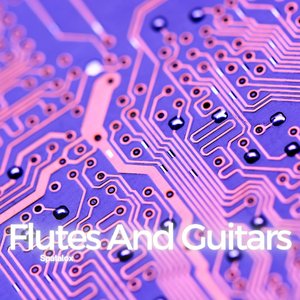 Flutes and Guitars