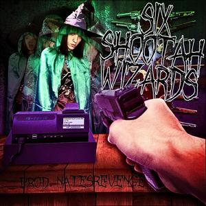 SIX SHOOTAH WIZARDS