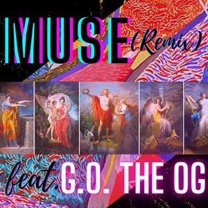 Muse (feat. G.O. The OG) (Remix)