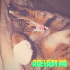 Reclaim Me