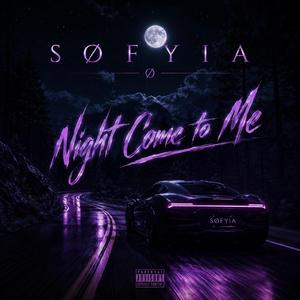 NIGHT COME TO ME