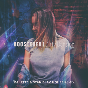 Dirty Dancing (StaniSlav House & Kai Rees Remix)