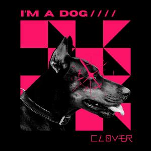 I'M A DOG