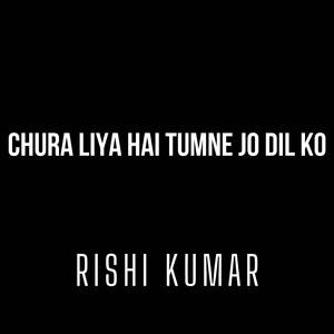 Chura Liya Hai Tumne Jo Dil Ko (Electronic Instrumental Version)
