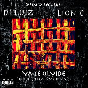 Ya Te Olvide (feat. Lion-E)
