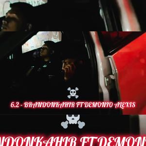 6.2 (feat. BRANDONKAHIR)