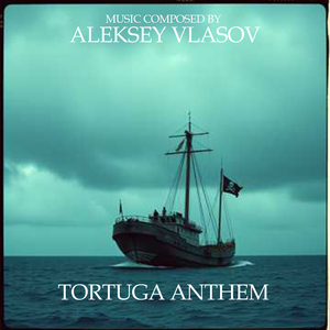 Tortuga Anthem