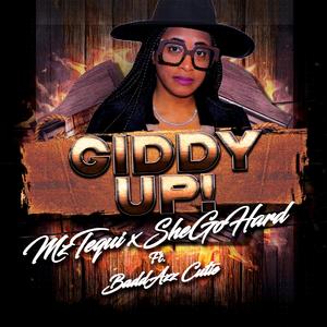 Giddy Up (feat. Tequilla)