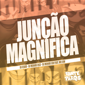 Junção Magnifica