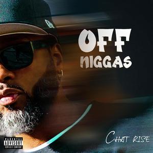 Off niggas