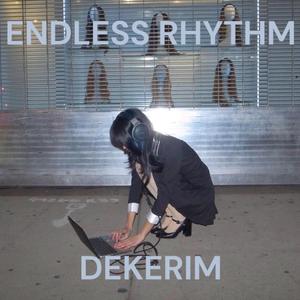 ENDLESS RHYTHM