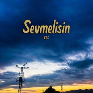 Sevmelisin