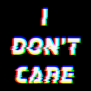 I Don't Care
