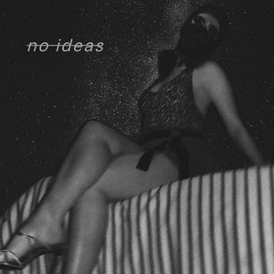 No Ideas
