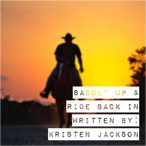 Saddle Up and Ride Back In