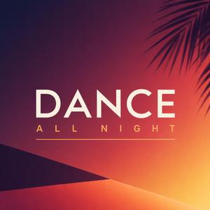 Dance All Night