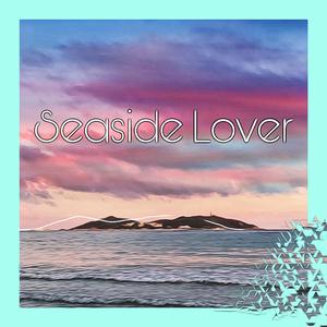 Seaside Lover【海边恋人】