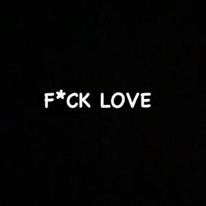 Fck Love