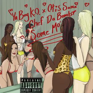 Some Mo' (feat. Ya Boy K.O.)