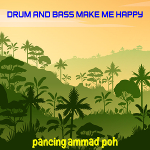 Drum and Bass Make Me Happy