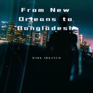 From New Orleans to Banglagesh