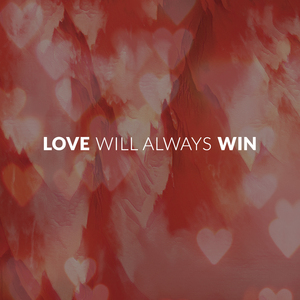 Love Will Always Win
