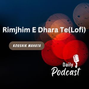 Rimjhim E Dhara Te (Lofi)