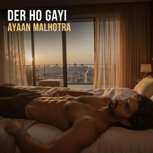 Der Ho Gayi