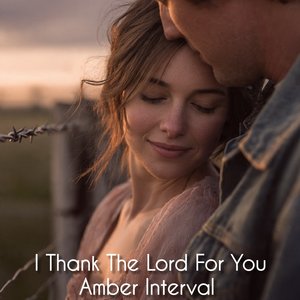 I Thank the Lord for You