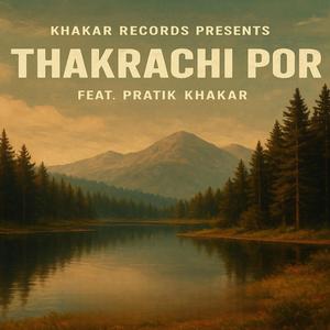 Thakrachi Por (feat. Pratik Khakar) [with Soulrift OG]