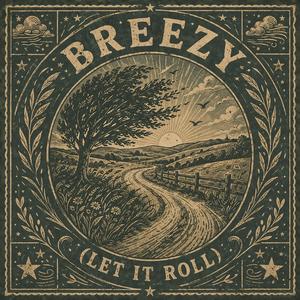 Breezy (Let it Roll)