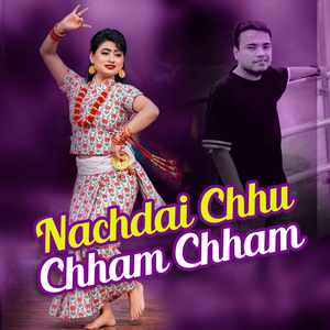 Nachdai Chhu Chham Chham
