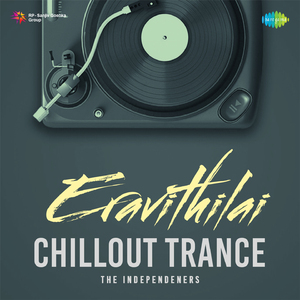 Eravithilai - Chillout Trance